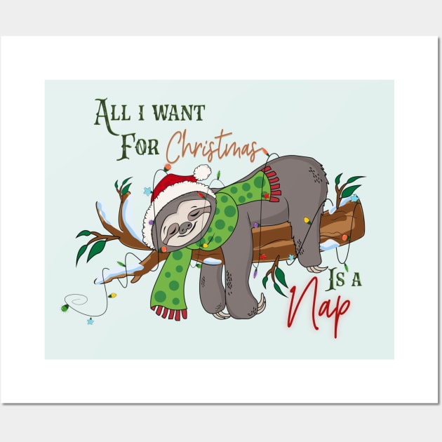 All I Want For Christmas Is A Nap Wall Art by Yourfavshop600